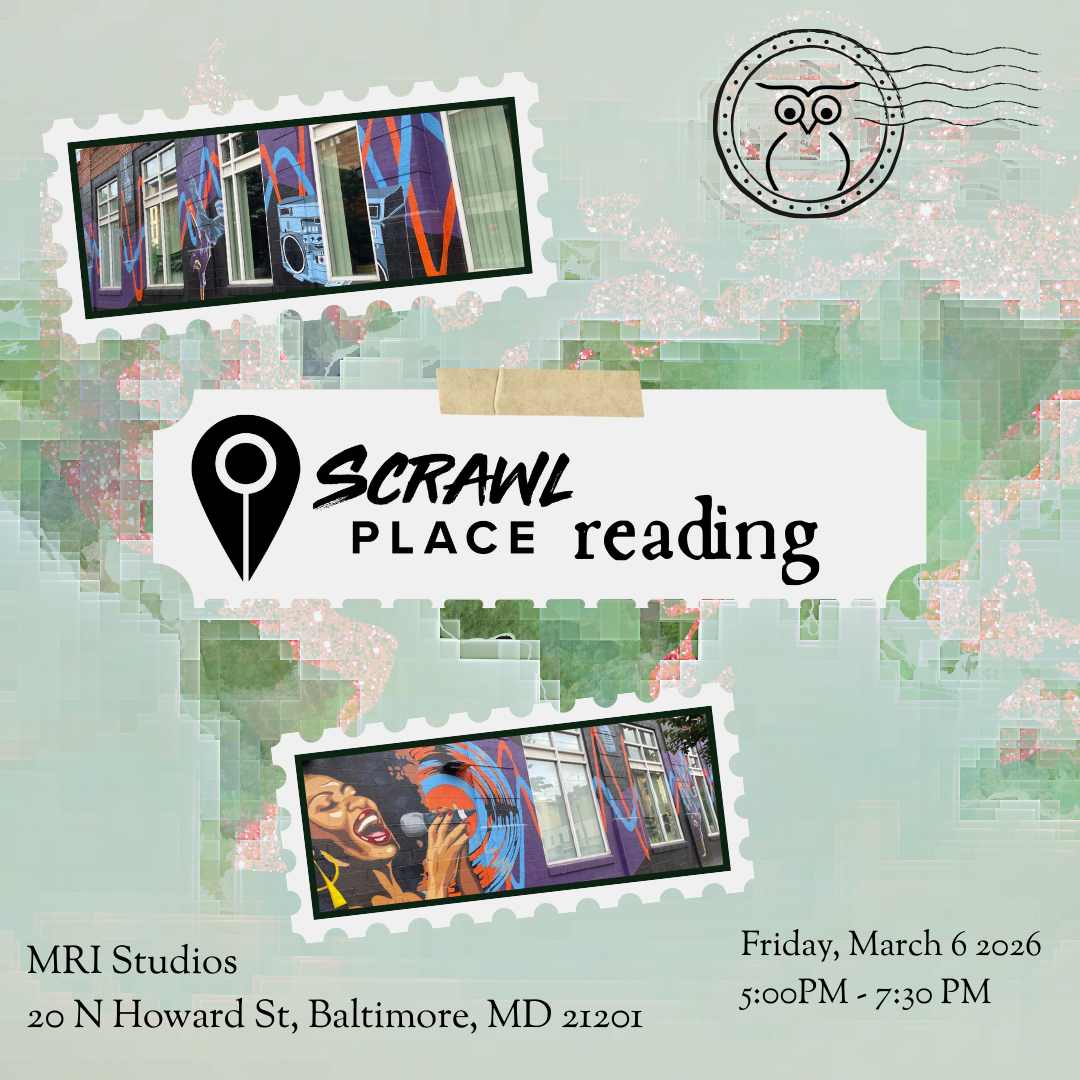 Scrawl Place + HOOT Offsite Reading on March 6 at MRI Studios in Baltimore. Starts at 5:30pm